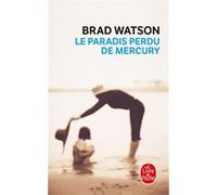 Le Paradis perdu de Mercury Brad Watson (Auteur)