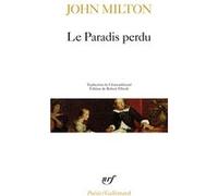 Le Paradis perdu John Milton (Auteur), François René de Châteaubriand (Traduction), Robert Ellrodt (Edité par)