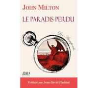 Le paradis perdu, nouvelle édition préfacée: "Mieux vaut régner en Enfer que de servir au Ciel"