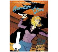 Serge Le Tendre – Le Paradis sur Terre – Tome 02: Satellite of Love – Broché
