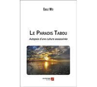 Le Paradis Tabou Autopsie d’une culture assassinée - Ebele Wei - Du Net Eds - broché - roman jeunesse