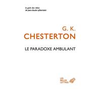 Le Paradoxe ambulant 59 essais - Gilbert Keith Chesterton - Belles Lettres - broché - Essai