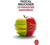 Le Paradoxe amoureux Pascal Bruckner (Auteur)