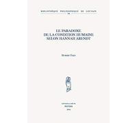Le Paradoxe De La Condition Humaine Selon Hannah Arendt