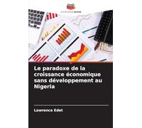 Le paradoxe de la croissance économique sans développement au Nigeria
