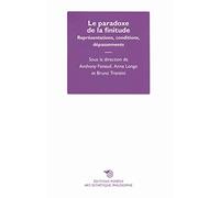 Le Paradoxe de la Finitude - Représentations, Conditions, Depassements