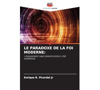 Le Paradoxe de la Foi Moderne
