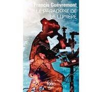 Francis Guèvremont – Le paradoxe de la lumière – Roman – Poche (Gallimard)