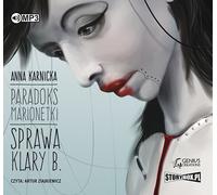 Le paradoxe de la marionnette Le cas de Klara B. - Anna Karnicka (Buch auf Polnisch)