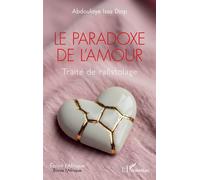 Le paradoxe de l'amour Traité de rafistolage - Abdoulaye Issa Diop - L'harmattan - broché - Poésie