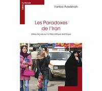Le Paradoxe de l'iran - idees recues sur la republiq islami Idées reçues sur la République islamique - Fariba Adelkhah - Cavalier Bleu Eds - broché - Essai