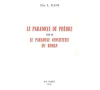 Le Paradoxe de Phèdre: suivi de Le paradoxe constitutif du roman