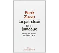 René Zazzo – Le Paradoxe des jumeaux – Précédé d'un dialogue avec Michel Tournier – Broché