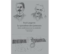 Le Paradoxe Des Jumeaux : Deux Conférences Sur La Relativité