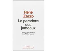 Le Paradoxe des jumeaux Précédé d'un dialogue avec Michel Tournier - René Zazzo - Stock - broché - Essai