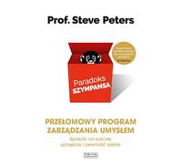 Le paradoxe du chimpanzé. La voie du succès, du bonheur et de la confiance. Un programme révolutionnaire de gestion de l'esprit