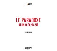 Le Paradoxe du macronisme - Luc Rouban - Presses De Sciences Po - broché - Essai