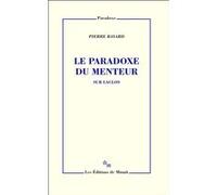 Le paradoxe du menteur Pierre Bayard (Auteur)