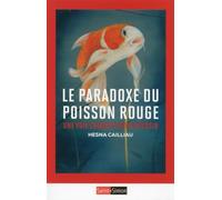 Le paradoxe du poisson rouge - Une voie chinoise pour réussir