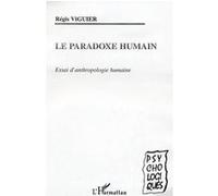 Le paradoxe humain Régis Viguier (Auteur)