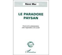 Le paradoxe paysan Rémi Mer (Auteur)