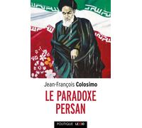 Le paradoxe persan - Jean-François Colosimo - Cerf - Poche - Essai
