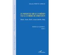 Le paradoxe sur le comédien ou la comédie de l'imitation : Diderot, Jouvet, Bretch, Lacoue-Labarthe, Valéry