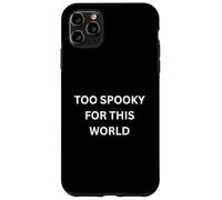 Le Paranormal est trop Effrayant pour ce Dicton Qui hante Le Monde Coque pour iPhone 11 Pro Max