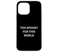 Le Paranormal est trop Effrayant pour ce Dicton Qui hante Le Monde Coque pour iPhone 13 Pro Max
