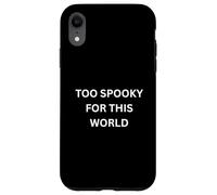 Le Paranormal est trop Effrayant pour ce Dicton Qui hante Le Monde Coque pour iPhone XR