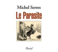Le parasite - Michel Serres - Hachette Pluriel Reference - Poche - Essai