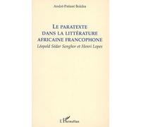 Le paratexte dans la littérature africaine francophone Leopold Sédar Senghor et Henri Lopes - André-Patient Bokiba - L'harmattan - broché - Etude