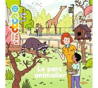 Le parc animalier - Stéphanie Ledu - Milan Eds - cartonné - Document jeunesse