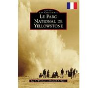 Le Parc National de Yellowstone / Yellowstone National Park