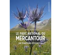 Le Parc national du Mercantour Un territoire d'exception - John D. Thompson - Gallimard - broché - Guide
