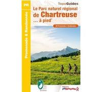 Le Parc naturel régional de Chartreuse... à pied Collectif (Auteur)