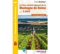 Le Parc naturel régional de la Montagne de Reims à pied Collectif (Auteur)