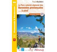Le Parc naturel régional des Baronnies provençales... à pied Collectif (Auteur)
