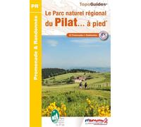 Le Parc naturel régional du Pilat à pied Réf. PN05 - Collectif - Federation Francaise De Randonnee Pedestre - broché - Guide