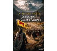 Le parchemin des cagots d'aquitaine - Philippe Pourxet - Terres De L'ouest - broché - Roman