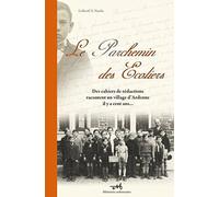 Le parchemin des ecoliers - des cahiers de redaction racontent un village d'ardenne il y a cent ans.