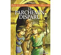 Le parchemin disparu - Marion Raynaud De Prigny - Triomphe Eds Du - broché - Roman junior dès 9 ans