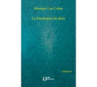 Le parchemin du désir - Monique Lise Cohen - Orizons - broché - Roman