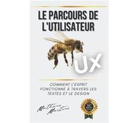Le parcours de lutilisateur Comment lesprit fonctionne travers les textes et le design - Matheus Martins Soares - Amazon Digital Services LLC KDP - Livre Matheus Martins SoaresMatheus Martins Soares (