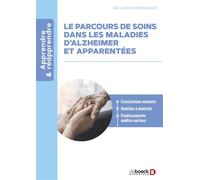 Le parcours de soin dans les maladies d'Alzheimer et apparentées - Virginie Goutte - De Boeck Supérieur - broché - Guide