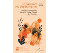 Le Parcours des combattantes: Descente d’organes, la souffrance taboue des femmes