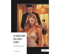 Le parcours des sens - Tome 1