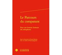 Le parcours du comparant - pour une histoire littéraire des métaphores: POUR UNE HISTOIRE LITTÉRAIRE DES MÉTAPHORES
