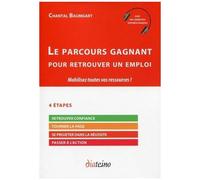 Le Parcours Gagnant Pour Retrouver Un Emploi - Mobilisez Toutes Vos Ressources !