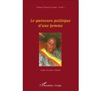 Le parcours politique d'une femme - Yvonne Ngolo Lembe - L'harmattan - broché - Essai